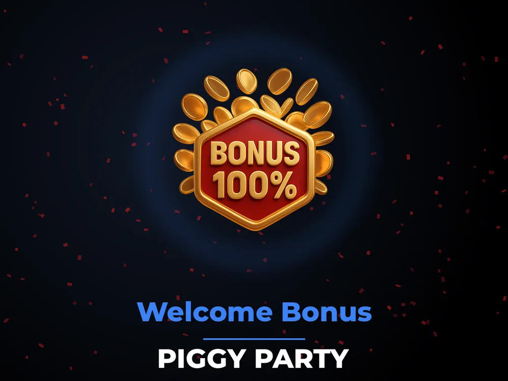 Piggy Party - Welcome Bonus